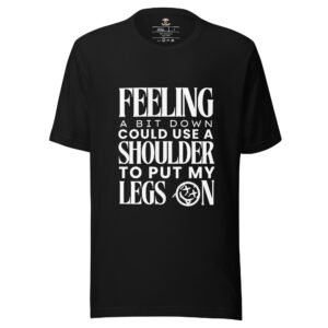 “Feeling a Bit Down” Funny Quote T-Shirt (White Text Version)