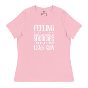 “Feeling a Bit Down” Funny Quote T-Shirt (Women Relax T-Shirt)