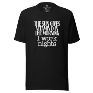 Night Shift Vitamin D - T-Shirt