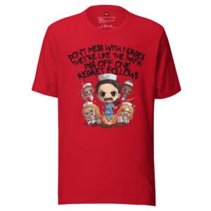 Don’t Mess With Nurses - T-Shirt