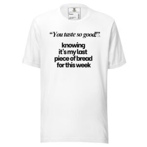“You Taste So Good” T-Shirt